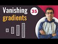 Vanishing and exploding gradients | Deep Learning Tutorial 35 (Tensorflow, Keras & Python)