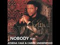 Keith Sweat - NOBODY feat. Athena Cage & Carrie Underwood (Audio)