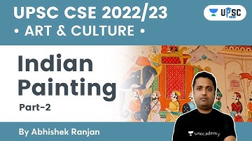 Indian Painting Part -2 | Art & Culture | UPSC CSE/IAS 2022 | Abhishek Ranjan