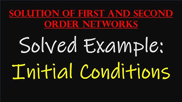 Solved Example of Initial Conditions (हिंदी में) || Electrical Circuit Analysis