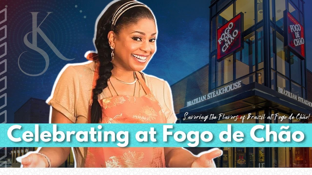 Celebrating at Fogo de Chão: A Brazilian Steakhouse Experience