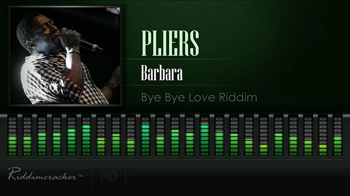 Pliers - Barbara (Bye Bye Love | China Town Riddim...