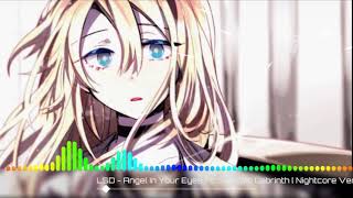 Nightcore - Angel In Your Eyes (LSD)