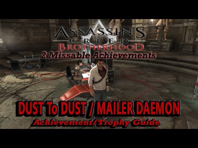 AC Brotherhood Dust To Dust / Mailer Daemon Achievement/Trophy Guide - YouTube