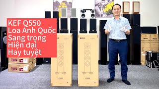 Mở hộp test nhạc loa KEF Q550 | Loa Anh quốc hay vượt trội, ngoại hình đáng yêu #sonicaudio #loaanh