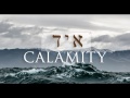 &quot;Calamity&quot; in ancient Hebrew! (Part II)