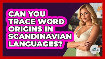 Can You Trace Word Origins In Scandinavian Languages? - Unmapping Scandinavia