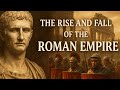 The Rise and Fall of the Roman Empire