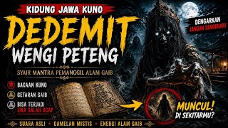 🌑 KIDUNG DEDEMIT WENGI PETENG | Kidung Jawa Kuno ⚠️ Jangan Didengar Sendirian