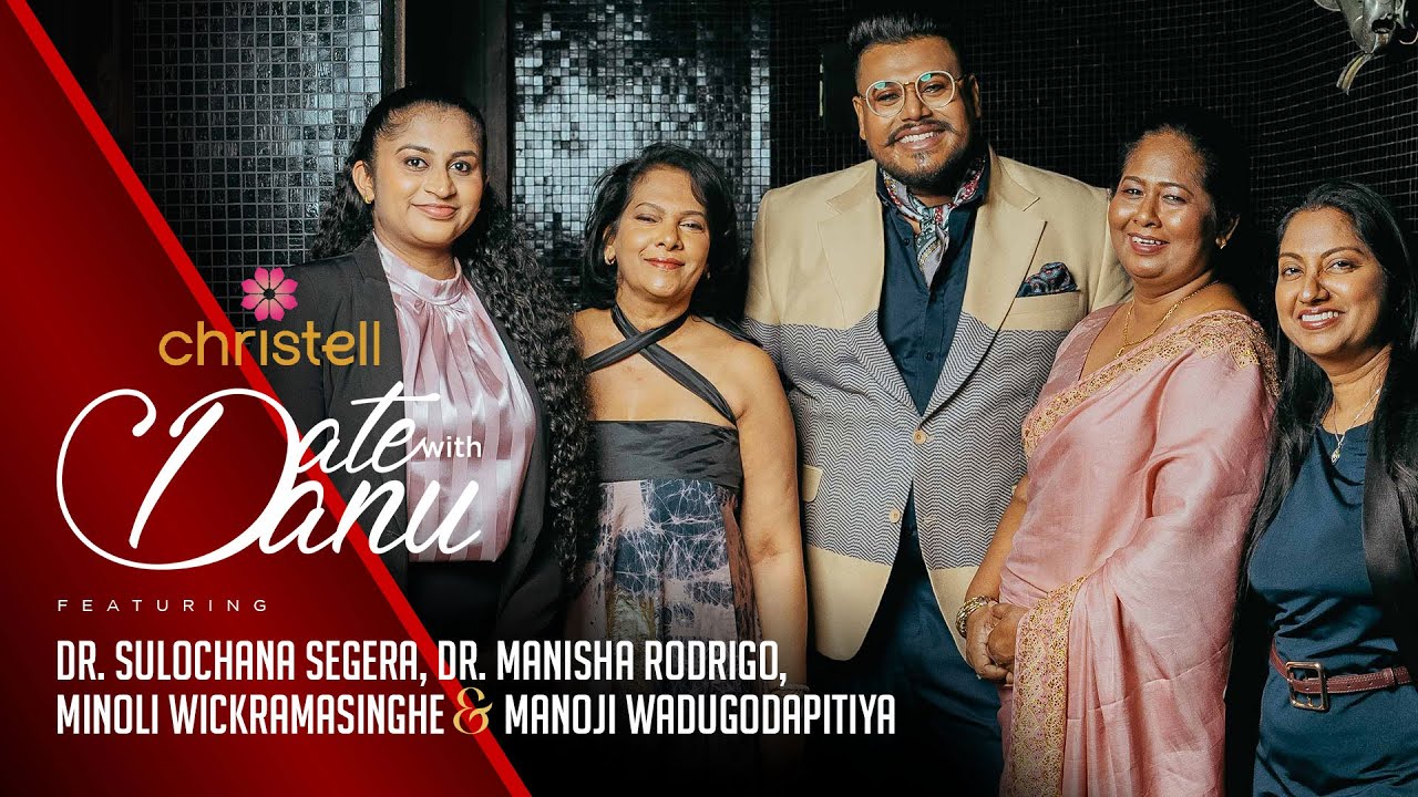 Date with Danu | Sulochana Segera, Manisha Rodrigo, Minoli ...