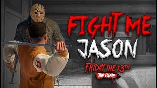 Fight Me Like A Man Jason! | Friday the 13th (WARNING - Sissy Screams Gameplay)