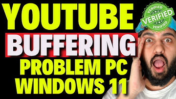 Youtube Buffering Problem PC Windows 11