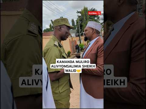 KAMANDA MULIRO ALIVYOMSALIMIA SHEIKH WALID MSIBANI Muliro Walid Sheikh Msibani Globaltv 