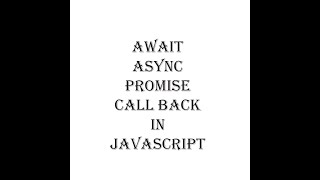 Await , Async , Promise , Call back in JavaScript | JavaScript Tutorial