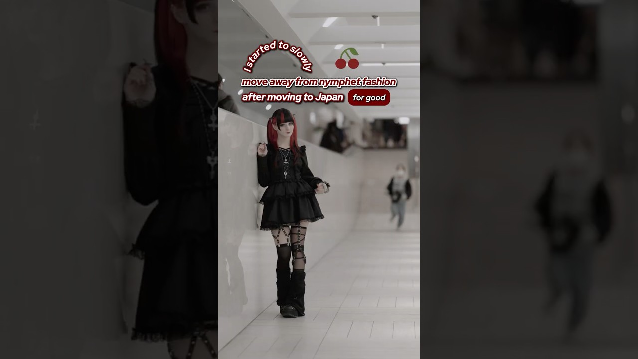 I moved away from nymphet fashion after moving to Japan