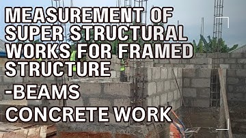 HOW TO MEASURE CONCRETE FOR BEAMS IN FRAME STRUCTURE | SUPERSTRUCTURE QUANTITY TAKEOFF (QS TUTORIAL)