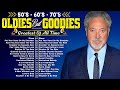 Golden Oldies Greatest Hits 50s 60s 70s Oldies But Goodies🎶Engelbert, Elvis Presley,Tom Jones