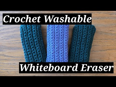 Crochet Whiteboard Eraser Tutorial