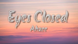 Eyes Closed - Ahzee ( Lyrics ) feat. J. Yolo & P. Moody | SR Songs