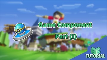 Game Component - Part (I) | Blockman Editor