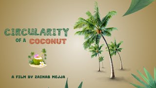 CIRCULARITY OF A COCONUT - Film by Zainab Mejja - My Kenya My Story