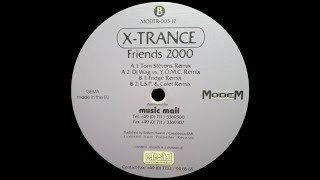 X-Trance - Friends 2000 (Dj Wag Vs Y.O.M.C.Remix)(2000)