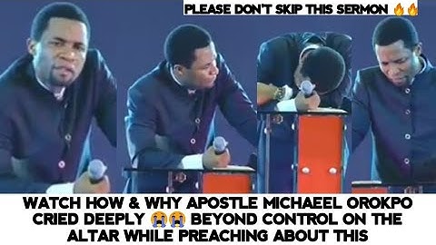 WATCH HOW APOSTLE MIKE OROKPO CRIED DEEPLY 😭😭 BEYOND CONTROL ON THE ALTAR WHILE PREACHING ABOUT THIS