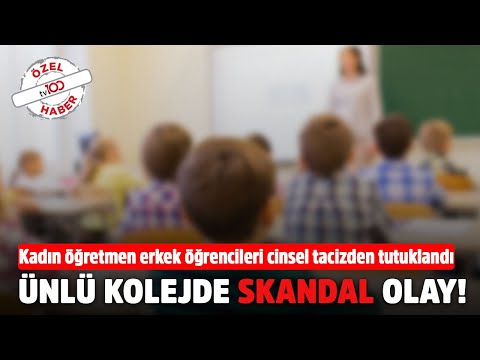 Ünlü kolejde skandal olay! Kadın öğretmen erkek öğrencilerini cinsel tacizden tutuklandı