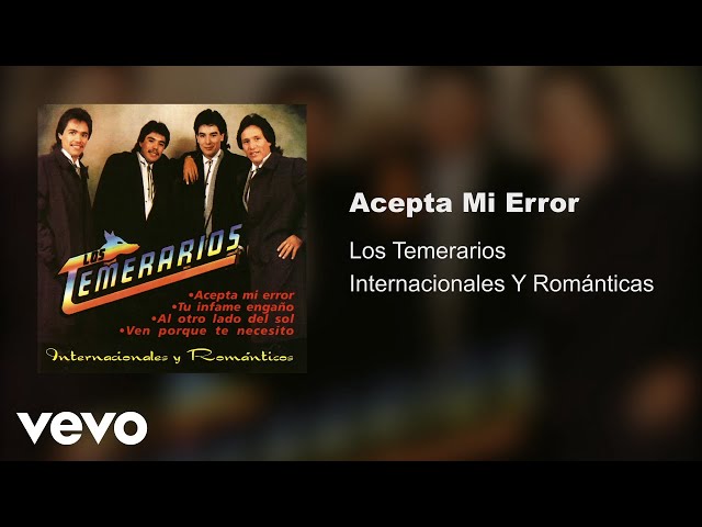 Los Temerarios - Acepta Mi Error