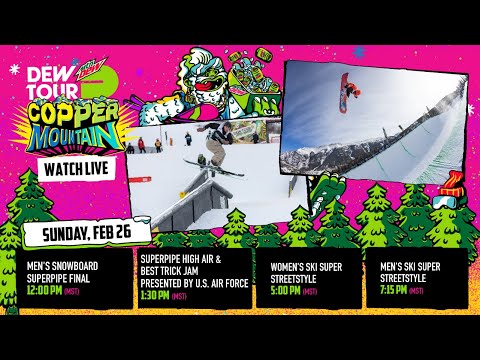 Superpipe High Air & Best Trick Jam presented by U.S. Air Force | Dew Tour Copper 2023