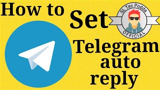 How to set Telegram auto reply / SL Tec Podda