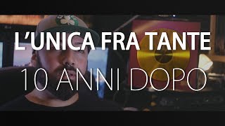 Video thumbnail of "L'Unica Fra Tante - 10 Anni - Ora ve la spiego - Olli Vincent"