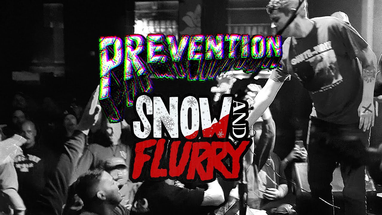 PREVENTION - Snow and Flurry Fest 2022