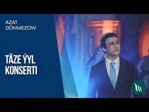 Azat Dönmezow - Täze ýyl konserti | 2019