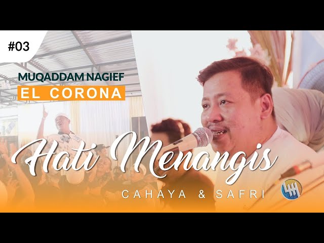 HATI MENANGIS - MUQADDAM ELCORONA #03  (Cahaya & Safri) class=