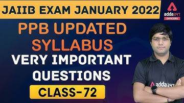 JAIIB Exam January 2022 | JAIIB PPB Updated Syllabus | Very Important Questions | Class 72