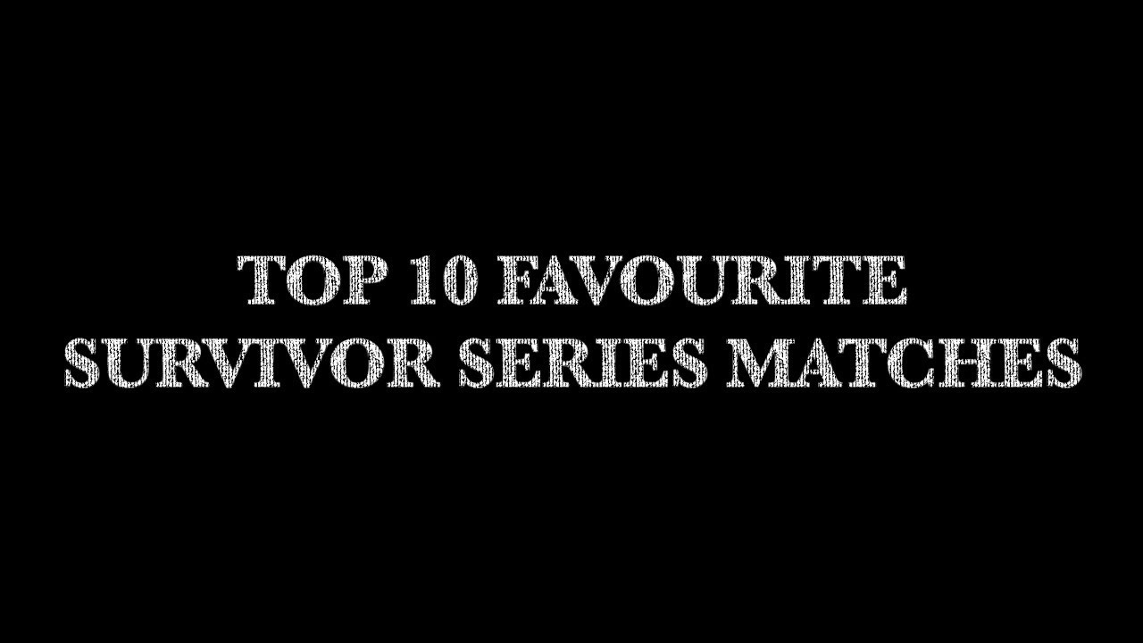 Download Top 10 Favourite WWE Survivor Series Matches