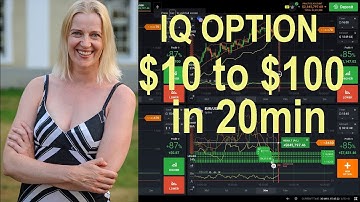 IQ Option - Binary Options 20 minutes sample Trading Session: $10 to $100 balance
