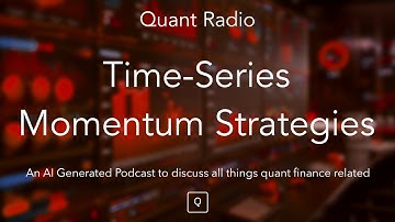 Quant Radio: Time-Series Momentum Strategies