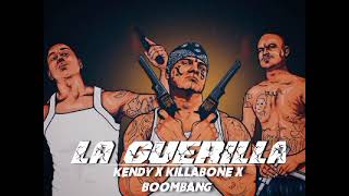 KENDY ft BOOMBANG & KILLABONE - LA GUERILLA Resimi