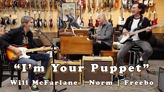 Video thumbnail of "Will McFarlane with Freebo & Norm | "I'm Your Puppet""