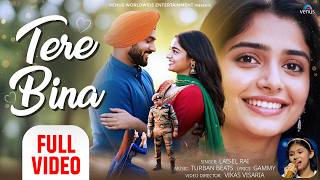TERE BINA - LAISEL RAI | FULL VIDEO | Gammy | Turban Beats | New Hindi Song 2026