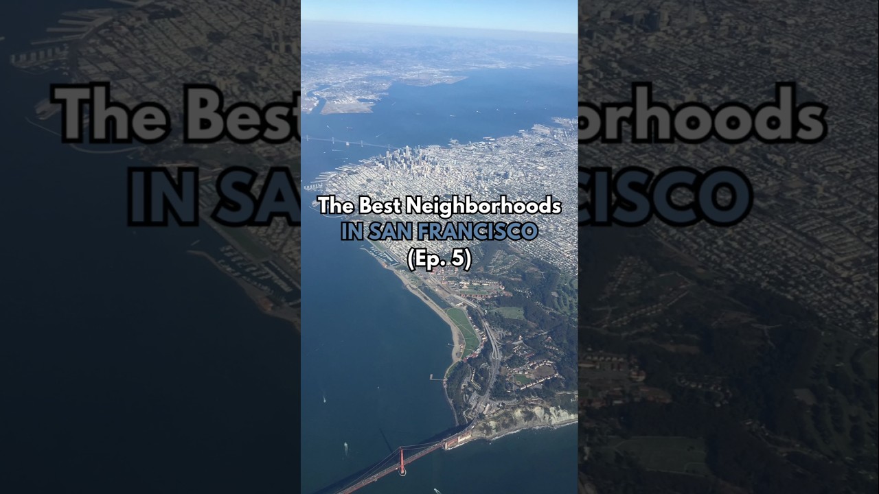 The Best Neighborhoods in San Francisco