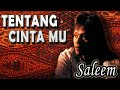 Tentang CintaMu - Saleem ~ Lagu lawas malaysia - Lagu malaysia terbaik ~ (Official Video Lirik)