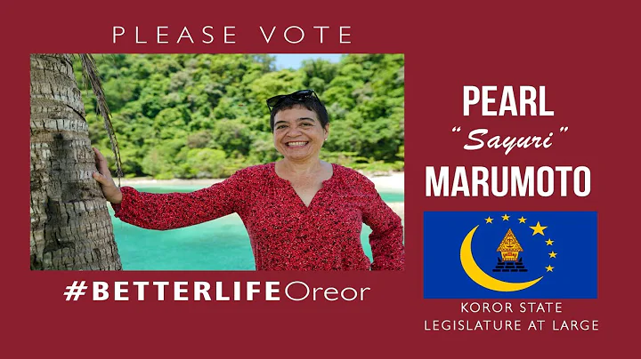 PEARL "Sayuri" MARUMOTO Candidate for Koror State ...