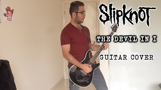 Slipknot - The Devil In I (Guitar Cover - Studio Quality)