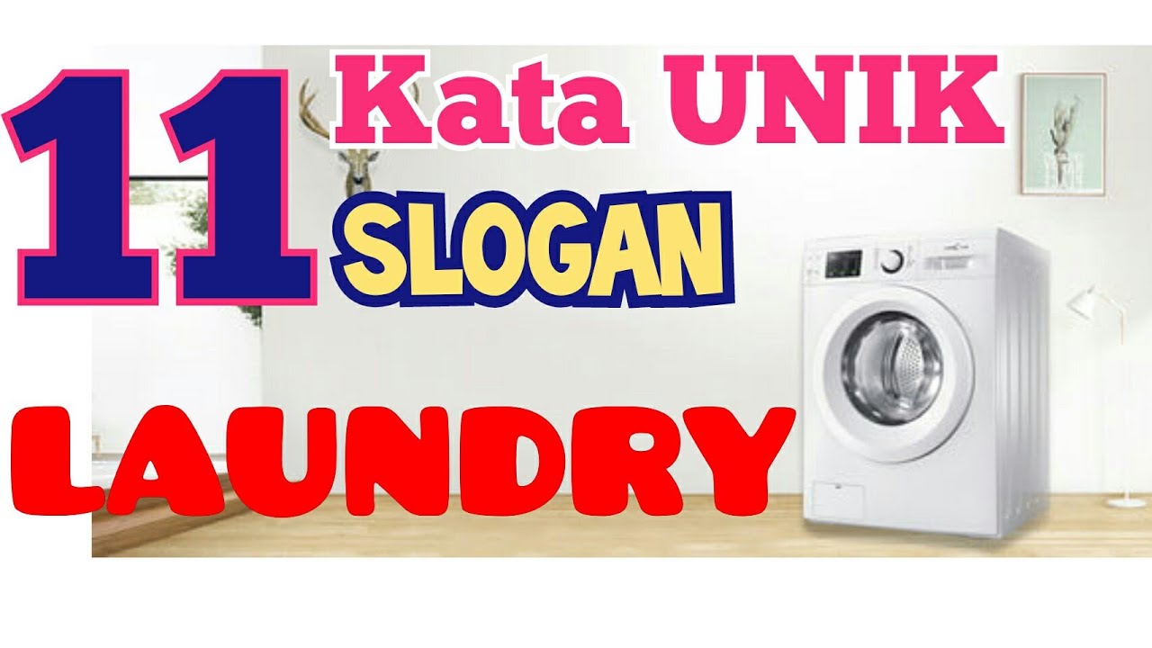 Sudah Punya 11 Kata Unik Slogan Laundry Yg Cocok Dipajang Di Outlet Anda Youtube