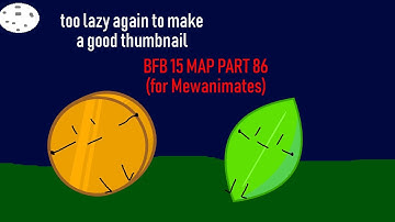BFB 15 MAP - Part 86 (for Mewanimates)