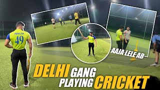 Delhi Gang playing cricket - Full Bakc*odi 🔥😂 | Vlog