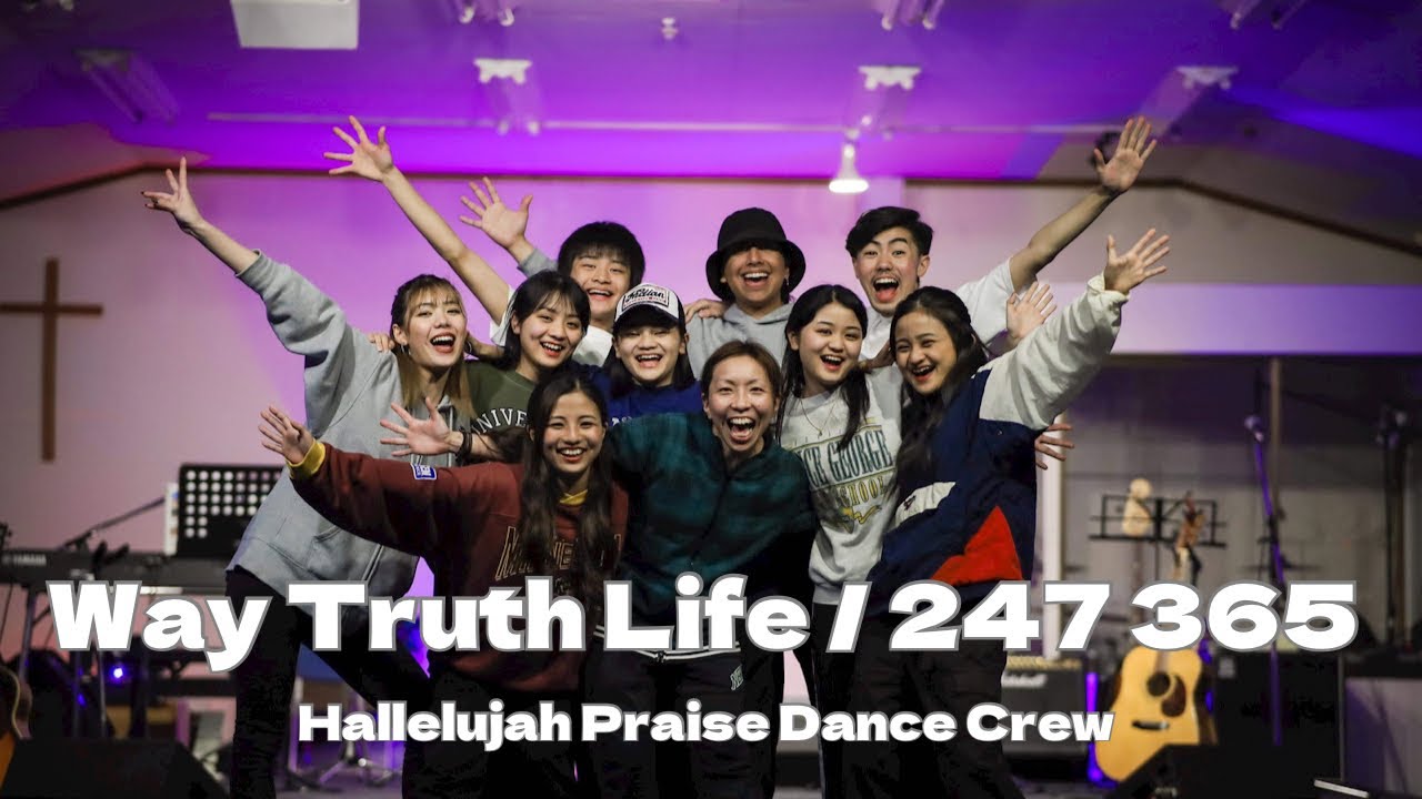 Way Truth Life / 247 365 (Dance Cover by Hallelujah